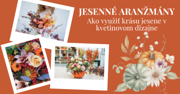 Ako využiť krásu jesene v kvetinovom dizajne